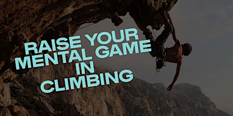 Raise Your Mental Game in Climbing primary image