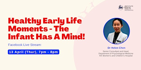 [Webinar] Healthy Early Life Moments - The Infant Has A Mind!