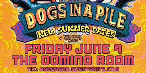 DOGS IN A PILE w/ WATKINS GLEN LIVE IN BEND - FRIDAY JUNE 9 2023 primary image