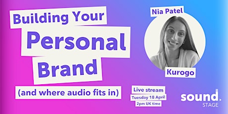 Sound Stage: Building Your Personal Brand (and where audio fits in)