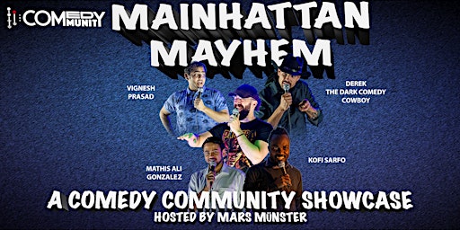 Mainhattan Mayhem - A Comedy Community Showcase