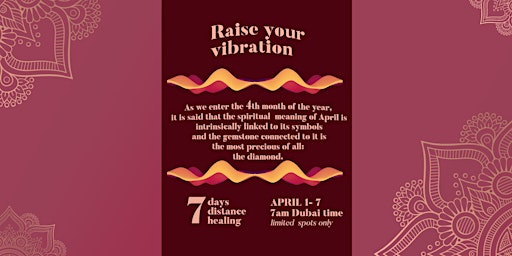 Raise Your Vibration - 7 Days Distance Energy Healing