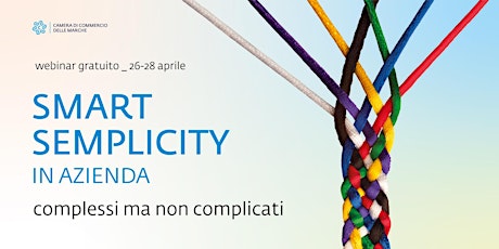 Immagine principale di Smart Semplicity in azienda. Complessi ma non complicati! 