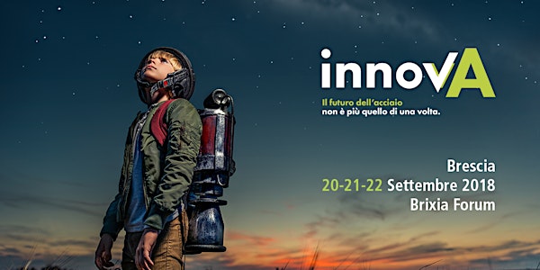 innovA - Il futuro dell'acciaio non è più quello di una volta
