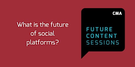 Future Content Sessions - What's the future for social media? primary image