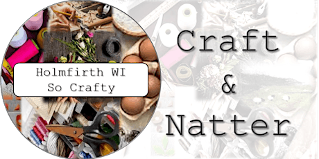 Primaire afbeelding van Holmfirth WI: So Crafty: Craft & Natter