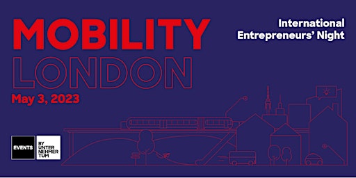 International Entrepreneurs' Night: Mobility #LondonMeetsMunich