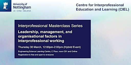Interprofessional Masterclass Series: Leadership & Organisational Factors