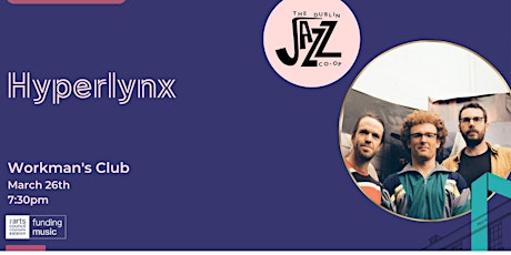 The Dublin Jazz Co-op Presents Hyperlynx