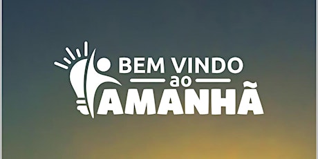 Imagem principal do evento Bem-vindo ao amanhã