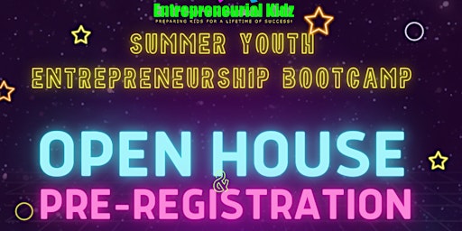 Summer Youth Entrepreneurship Bootcamp Pre-Registration Event