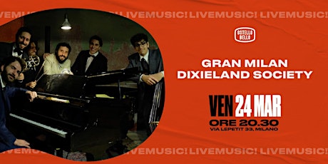 Gran Milan Dixieland Society • LIVEMUSIC! • Ostello Bello Milano Centrale