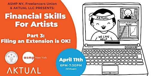 Financial Skills for Artists with AKTUAL: Part3- Filing an Extension is OK!