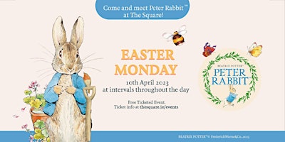 Meet Peter Rabbit™ this Easter at The Square! *FREE EVENT*