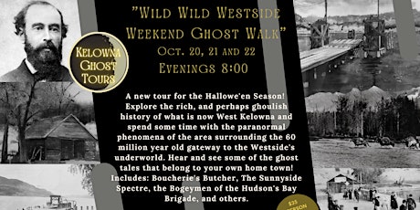 Kelowna Ghost Tours Presents: The Wild Wild Westside Ghostly Walk July25-31