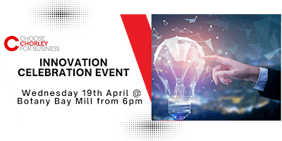 Chorley Celebrating Innovation Event 19th April 2023
