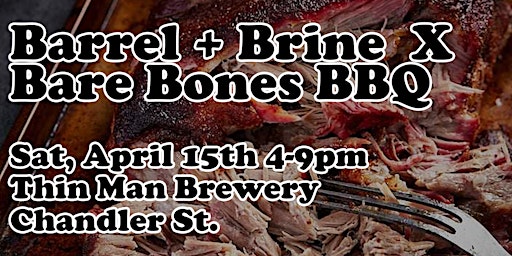 Barrel + Brine x Bare Bones BBQ  Dinner