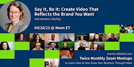 Say It, Be It: Create Video That Reflects the Brand You Want