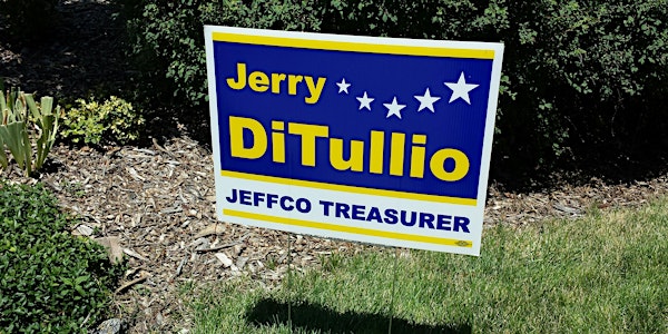 Request Jerry DiTullio for Jeffco Treasurer Yard Signs