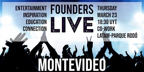 Founders Live Montevideo