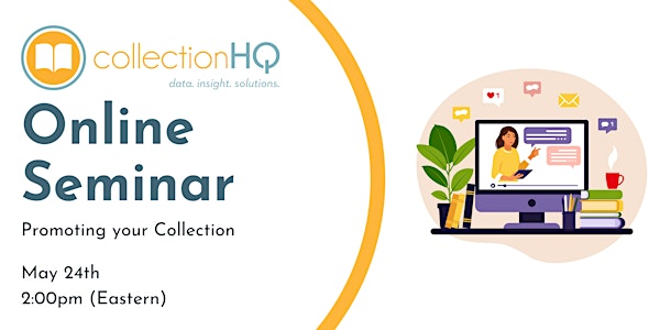 collectionHQ Virtual Seminar: Promoting your Collection