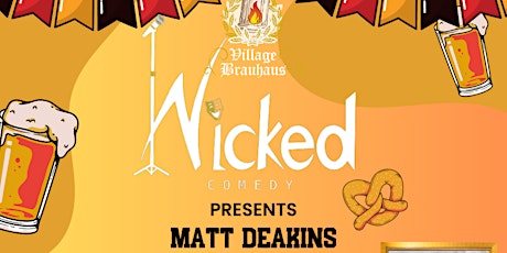 Wicked Comedy presents Matt Deakins