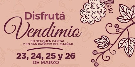 Hauptbild für Disfrutá Vendimia en Neuquen Capital y San Patricio del Chañar