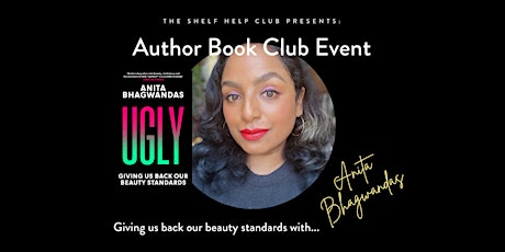 Author Event: Anita Bhagwandas - UGLY (Giving us back our beauty standards)
