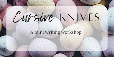 Imagen principal de CURSIVE KNIVES : A mini writing workshop