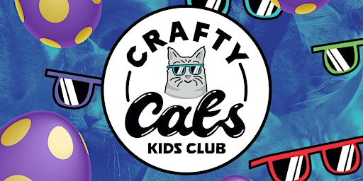Crafty Cats Kids Club! Sunday 2nd April, it's all about Easter