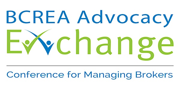 BCREA Advocacy Exchange: Conference for Managing Brokers