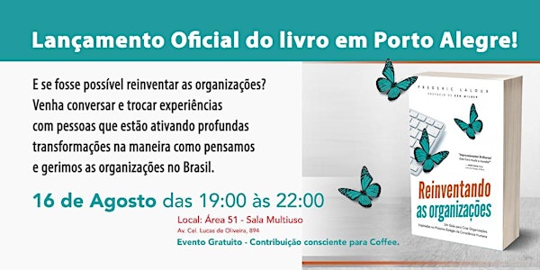 Palestra e Lançamento do Livro Reinventando as Organizações em Porto Alegre