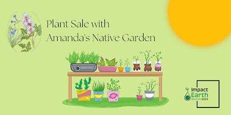 Plant Sale with  Amanda's Native Garden