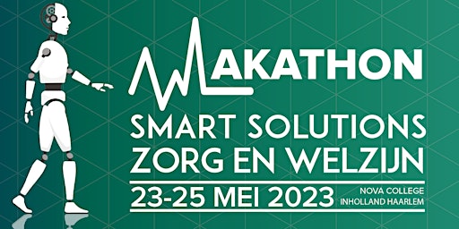 Makathon Smart Solutions voor Zorg en Welzijn editie 2023