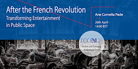 After the French Revolution: Transforming Entertainment in Public Space