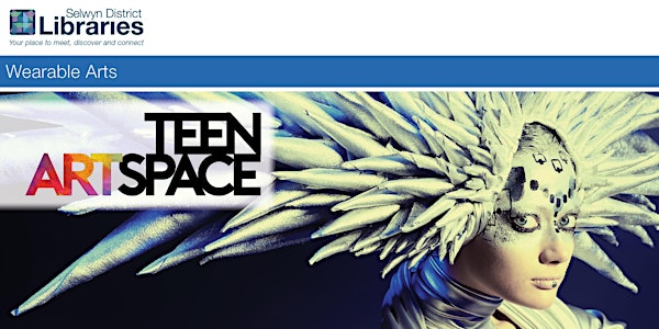 Teen Artspace – Wearable Arts Darfield