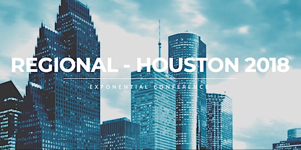 Exponential Regional Conference - Houston