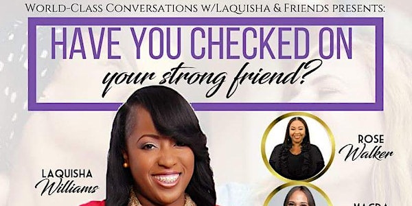 Mental Health: Have you checked on your strong friend?