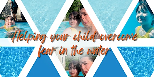 Helping Your Child Overcome Fear in the Water