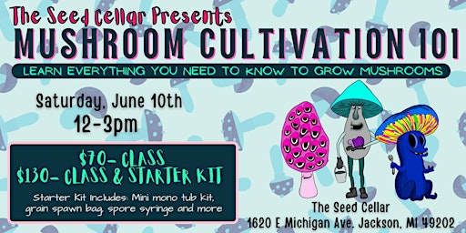 June Beginner Mushroom Grow Class