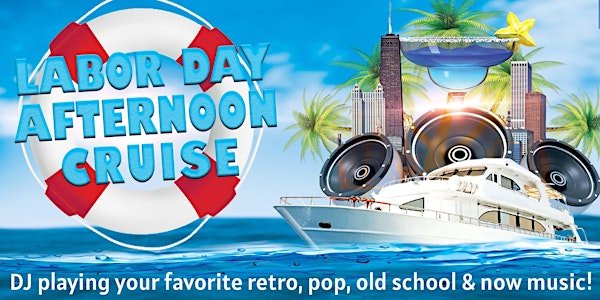 Labor Day Afternoon Cruise on Lake Michigan on Monday, September 4th