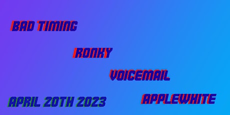 Bad Timing one year anniversary show with ronky, voicemail and applewhite