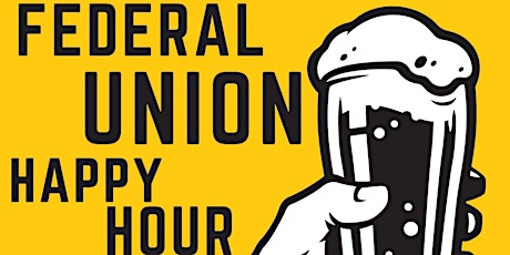 Federal Union Happy Hour