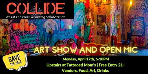 Collide Zine  Art Show and Open Mic Night @ TMOMS 4/17