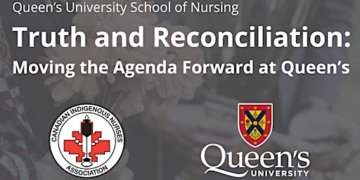 Truth and Reconciliation: Moving the Agenda Forward at Queen’s (In-Person)