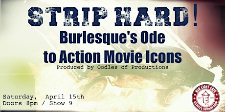 Strip Hard! Burlesque's Ode to Action Movie Icons