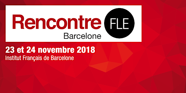 Rencontre FLE Barcelone 2018