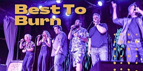Best to Burn: A Night of A Cappella Awesomeness