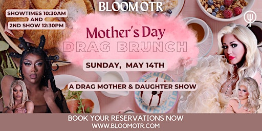 Bloom OTR Weekly Sunday Drag Brunch!