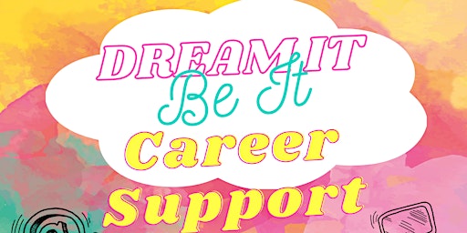 Dream It, Be It Career Support for Girls primary image